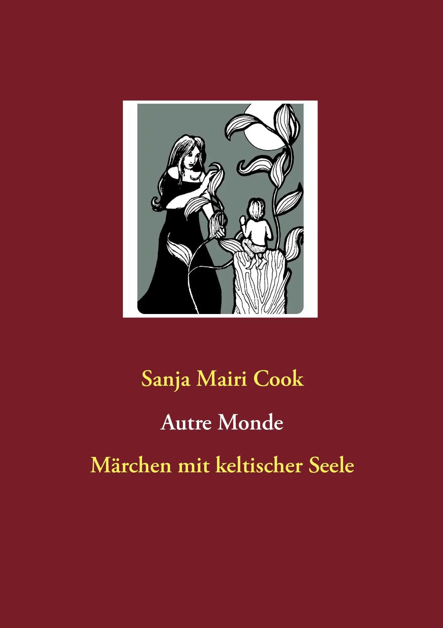 Cover: 9783848213115 | Autre Monde | Märchen mit keltischer Seele | Sanja Mairi Cook | Buch