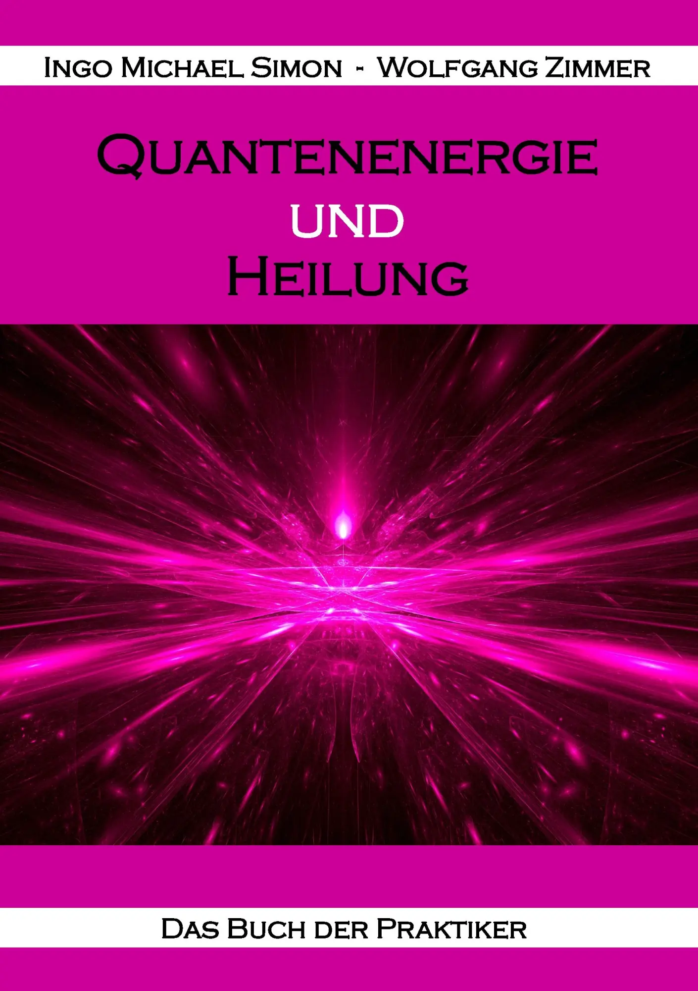 Cover: 9783943323115 | Quantenenergie und Heilung | Das Buch der Praktiker | Simon (u. a.)