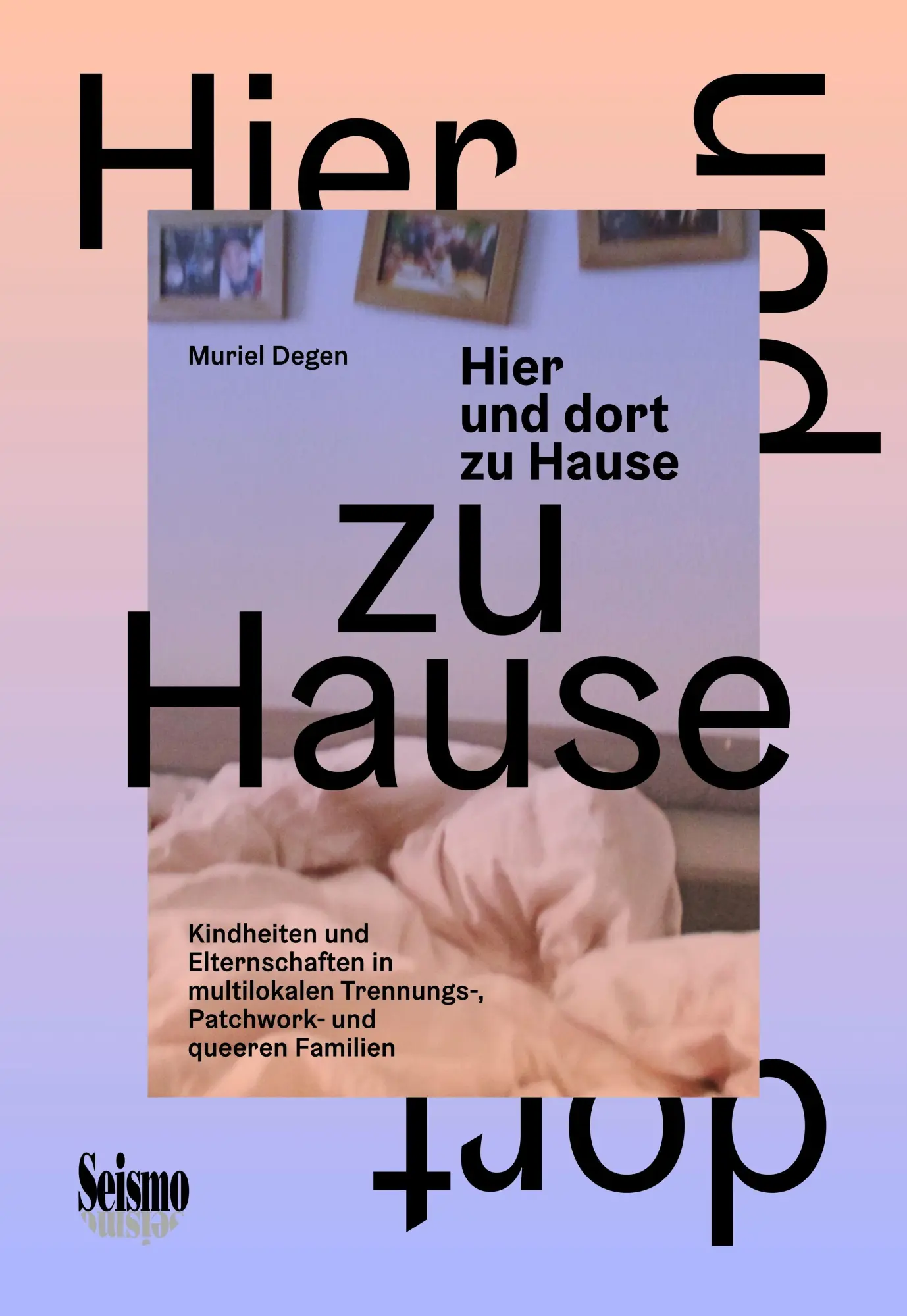 Degen, Muriel: Hier und dort zu Hause