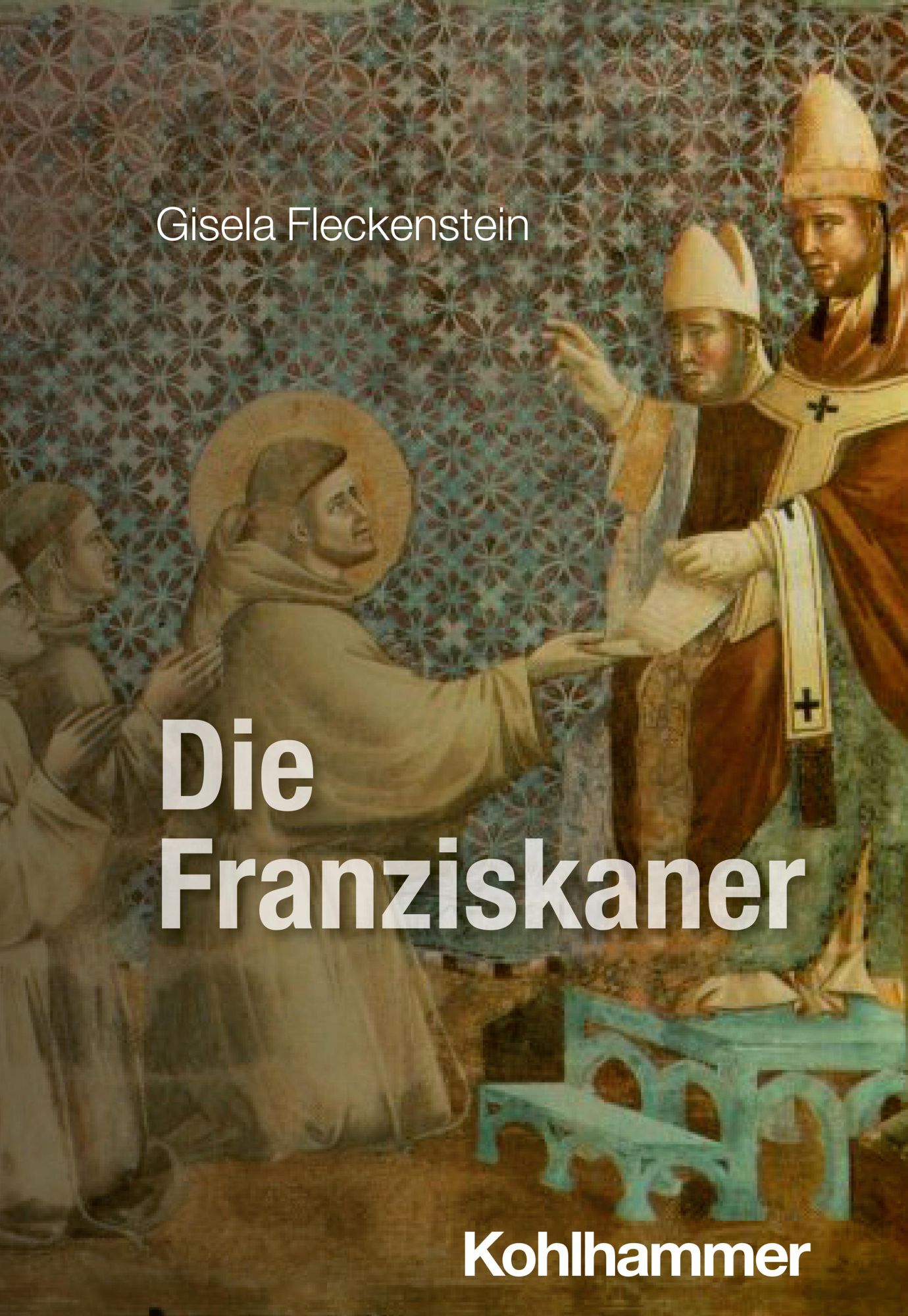 Cover: 9783170263215 | Die Franziskaner | Gisela Fleckenstein | Taschenbuch | 340 S. | 2025