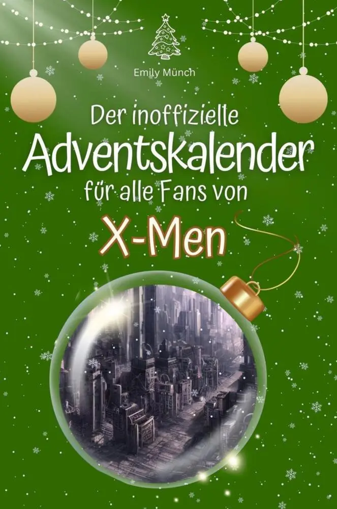 Cover: 9783759103215 | Der inoffizielle Adventskalender für alle Fans von X-Men | Emily Münch