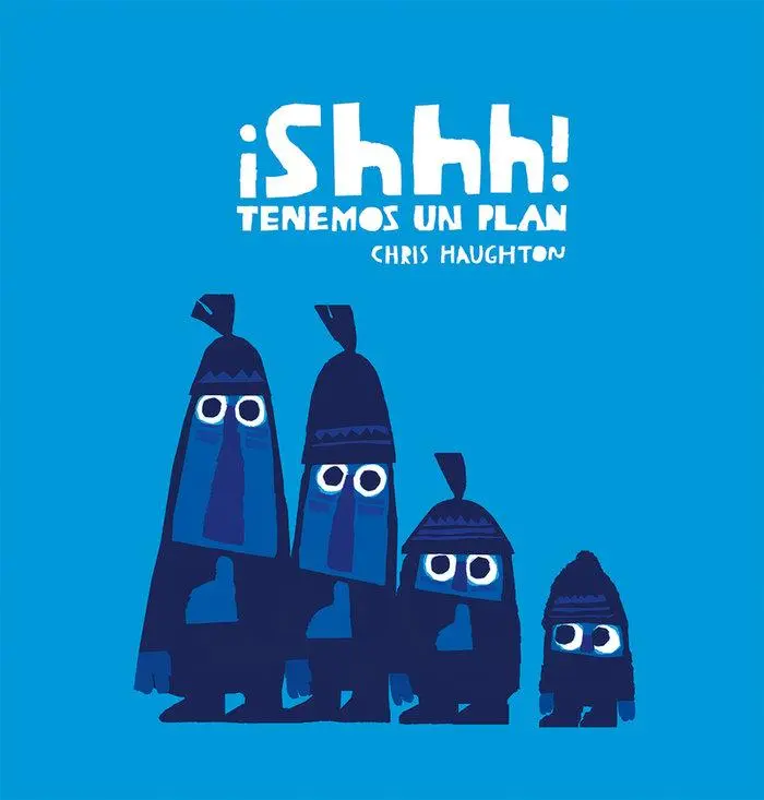 Cover: 9788417673215 | ¡Shhh! Tenemos Un Plan (Junior Library Guild Selection) | Haughton