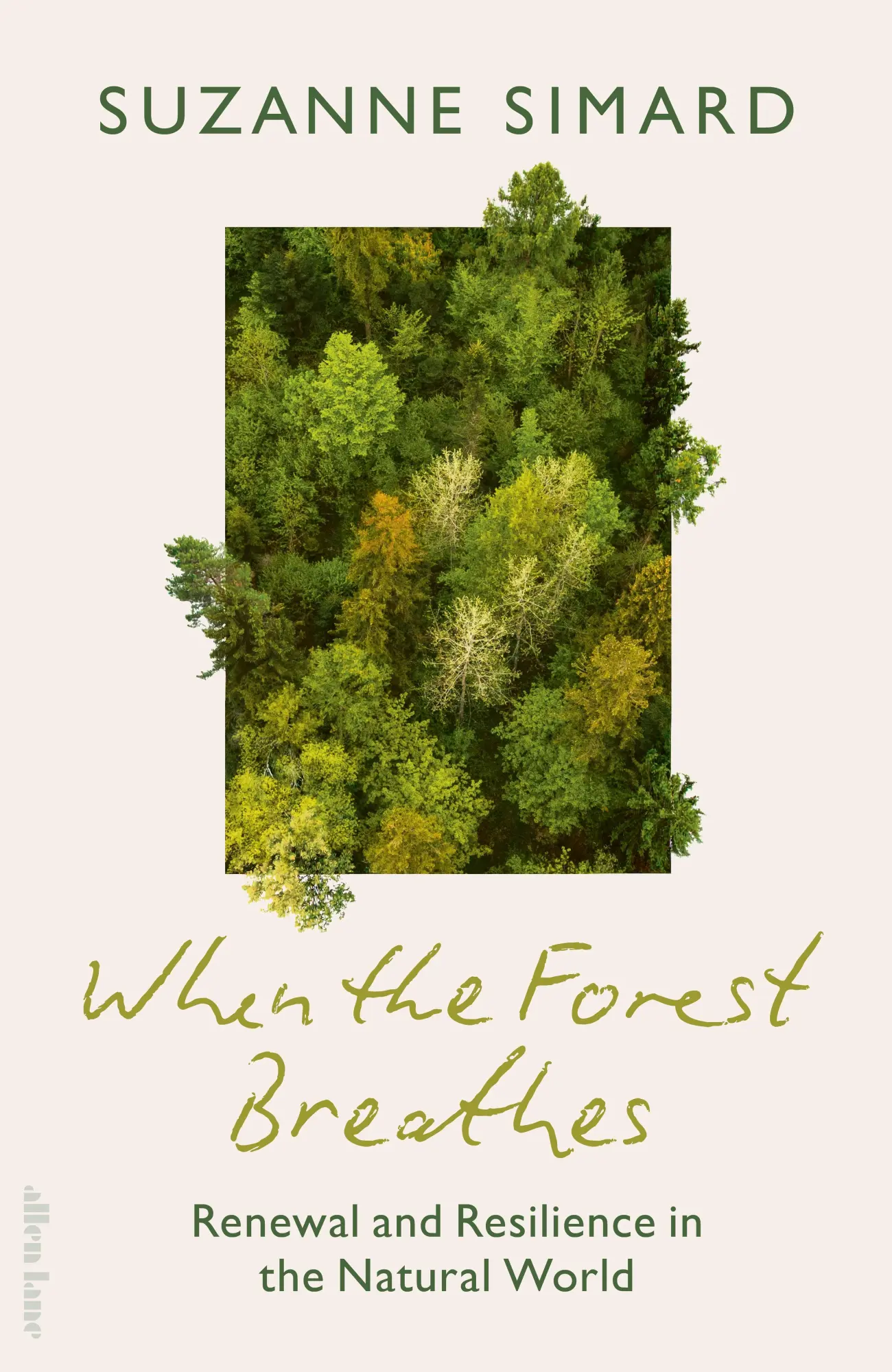 Cover: 9780241763315 | When the Forest Breathes | Renewal and Resilience in the Natural World