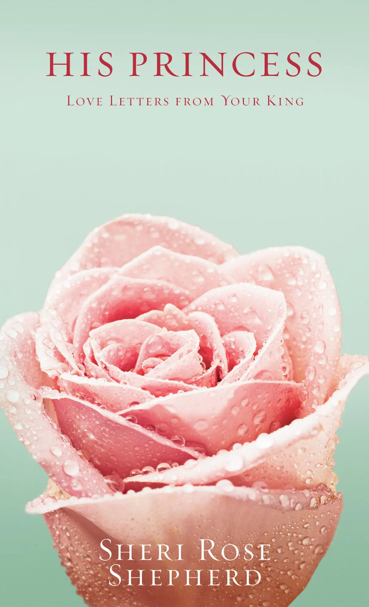 Cover: 9781590523315 | His Princess | Love Letters from Your King | Sheri Rose Shepherd