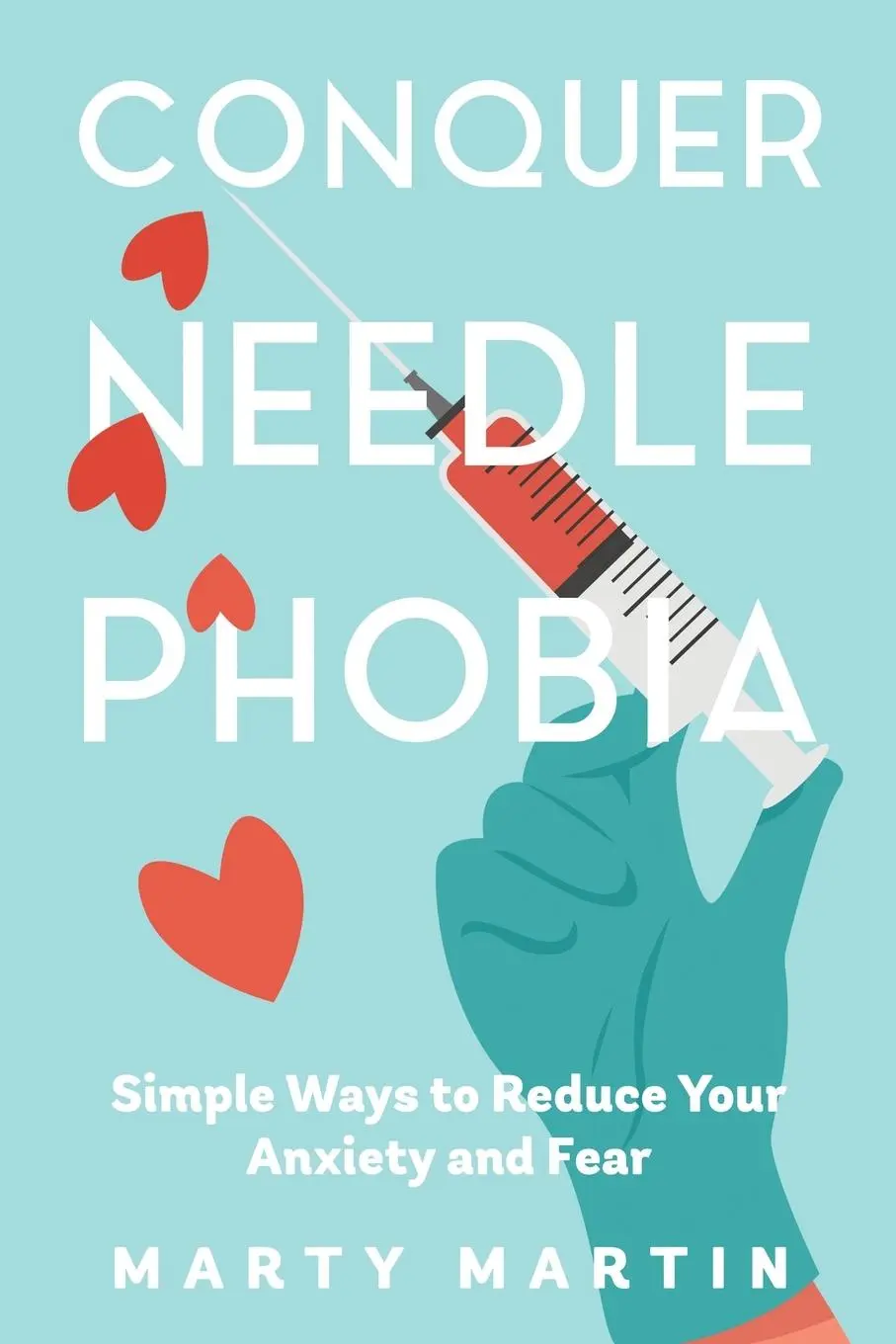 Cover: 9781647043315 | Conquer Needle Phobia | Marty Martin | Taschenbuch | Englisch | 2021