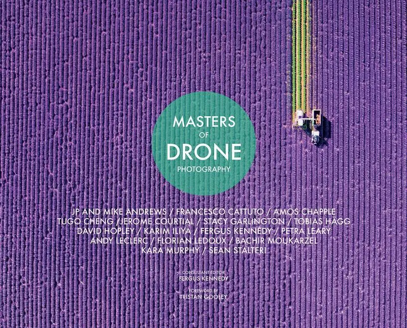 Cover: 9781781453315 | Masters Of Drone Photography | Fergus Kennedy | Buch | Gebunden | 2018