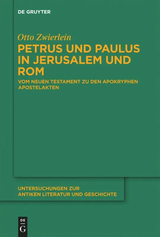 Cover: 9783110303315 | Petrus und Paulus in Jerusalem und Rom | Otto Zwierlein | Buch | XIV