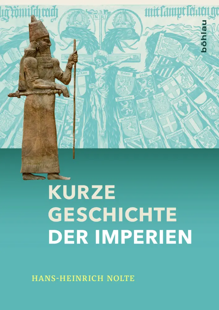 Cover: 9783205203315 | Kurze Geschichte der Imperien | Hans-Heinrich Nolte | Buch | 505 S.