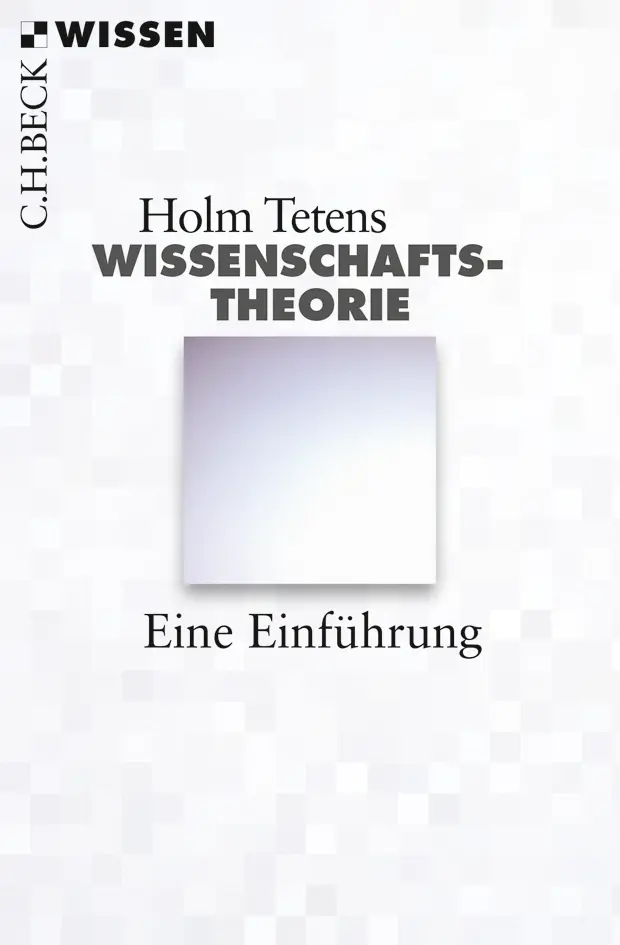 Cover: 9783406653315 | Wissenschaftstheorie | Eine Einführung | Holm Tetens | Taschenbuch