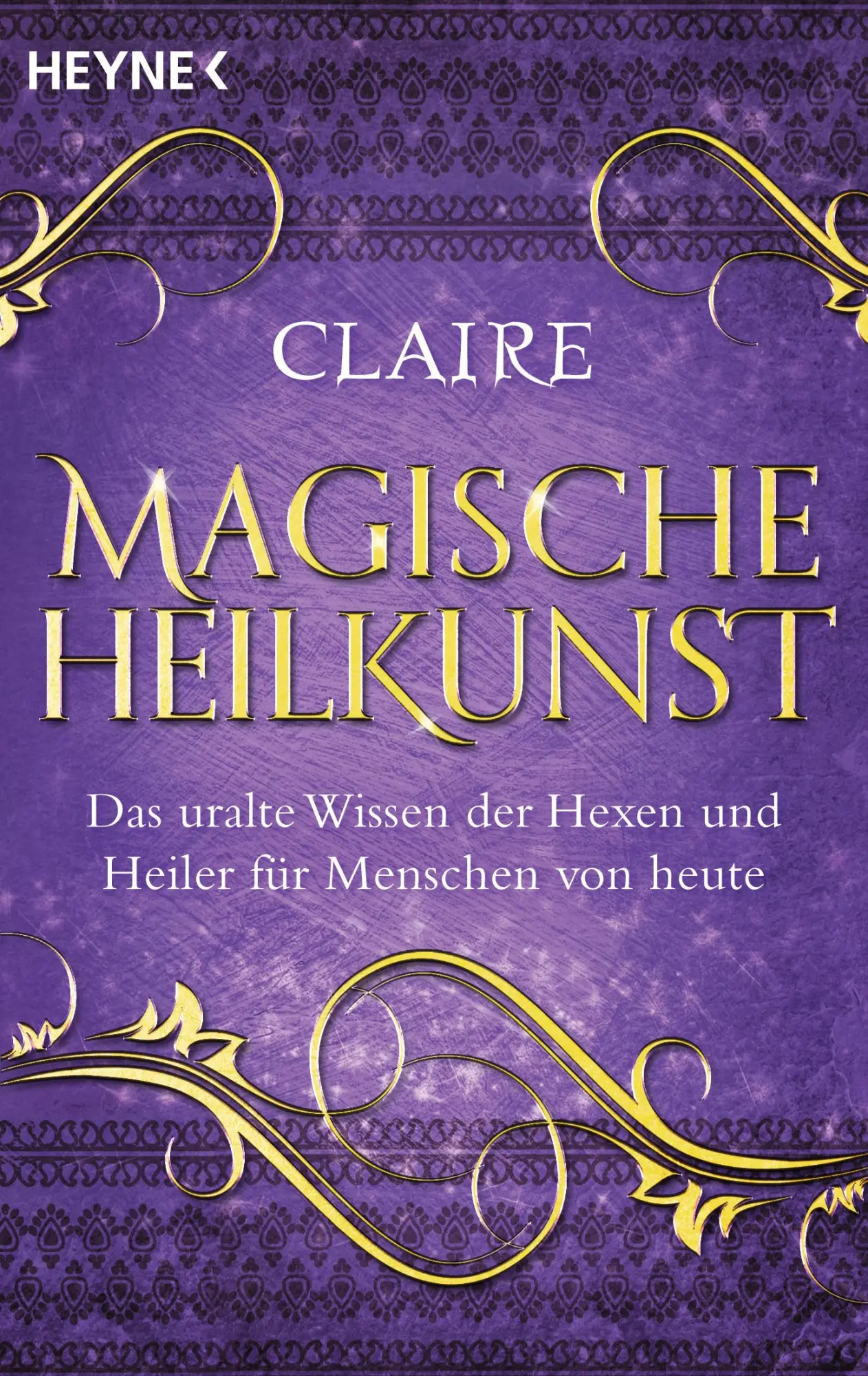 Cover: 9783453703315 | Magische Heilkunst | Claire | Taschenbuch | 272 S. | Deutsch | 2017