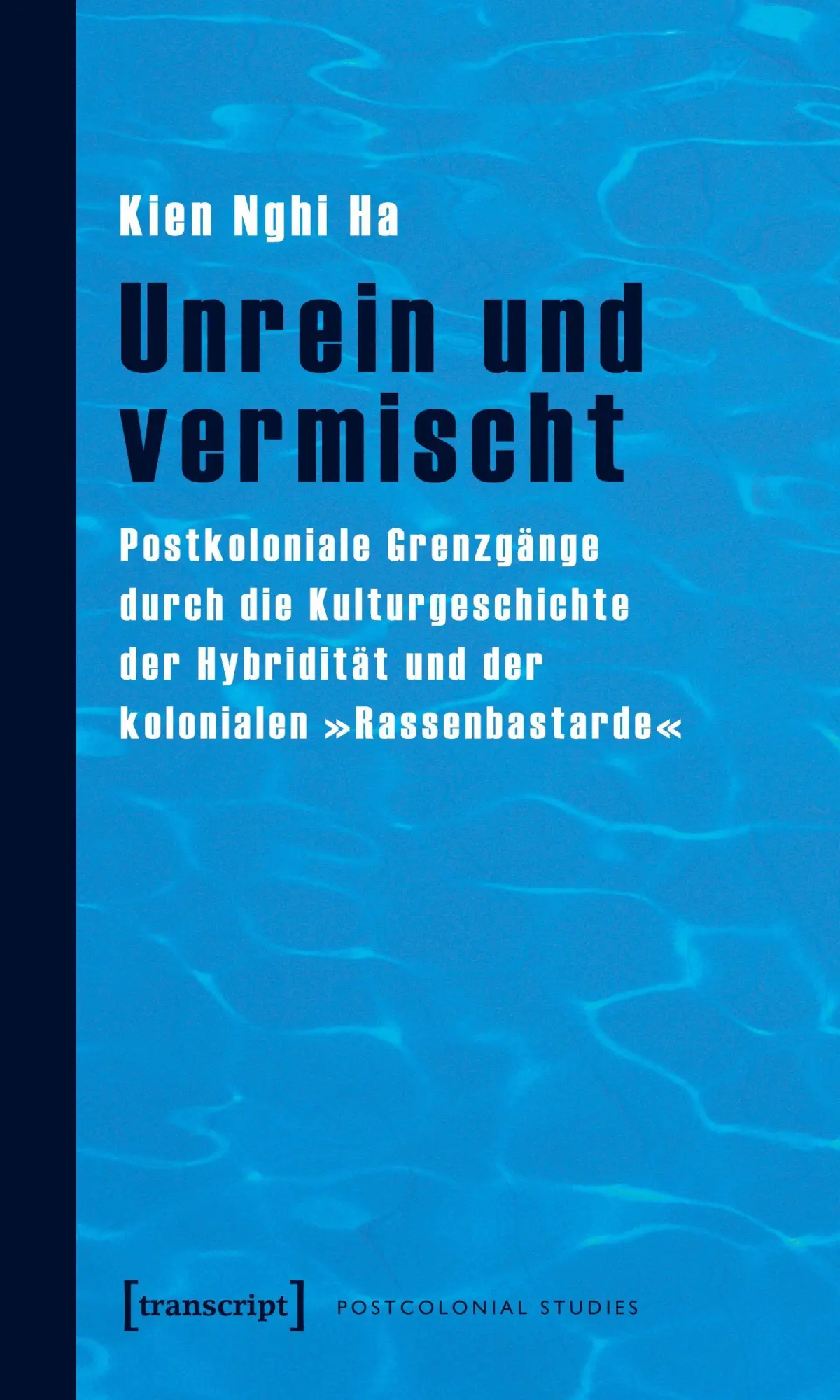 Cover: 9783837613315 | Unrein und vermischt | Kien Nghi Ha | Taschenbuch | 320 S. | Deutsch