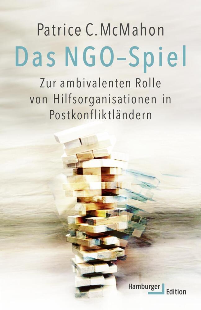 Cover: 9783868543315 | Das NGO-Spiel | Patrice C. McMahon | Buch | 312 S. | Deutsch | 2019