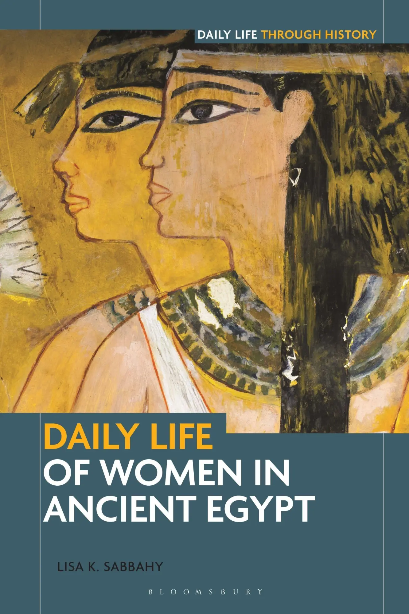 Cover: 9798216443315 | Daily Life of Women in Ancient Egypt | Lisa K. Sabbahy | Taschenbuch