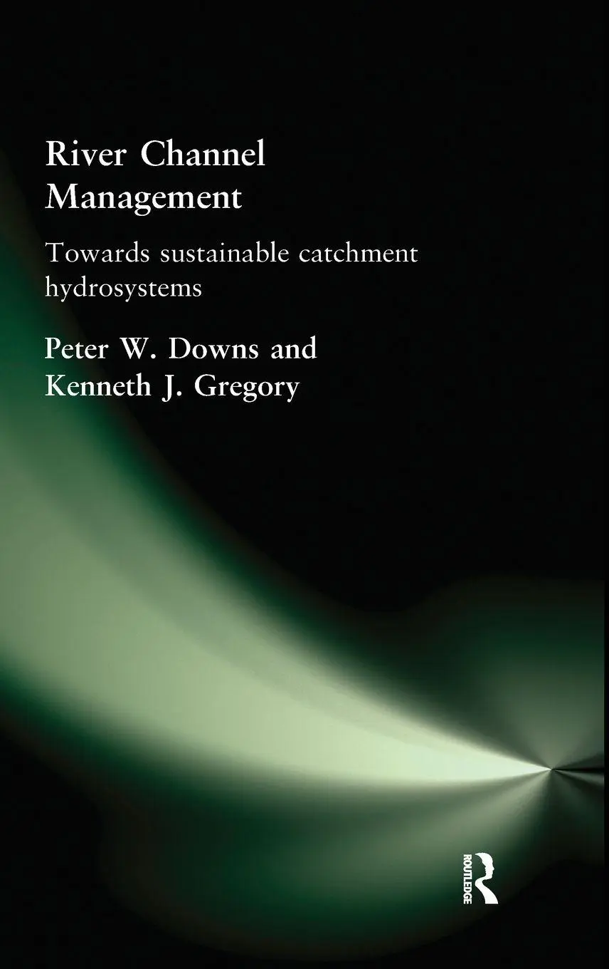 Cover: 9781138173415 | River Channel Management | Towards sustainable catchment hydrosystems