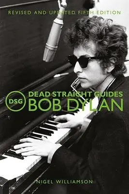 Cover: 9781912733415 | Dead Straight Guides Bob Dylan | Nigel Williamson | Taschenbuch | 2021