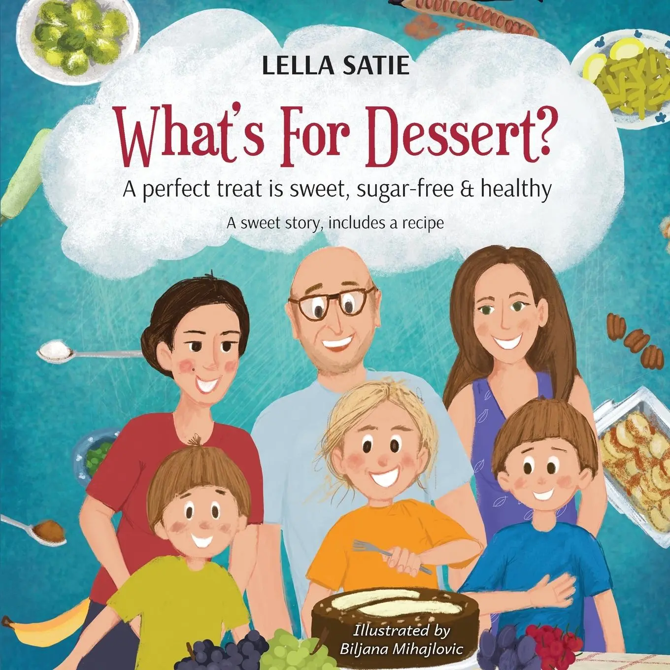 Cover: 9781917613415 | What's For Dessert? | A perfect treat is sweet, sugar-free &amp; healthy
