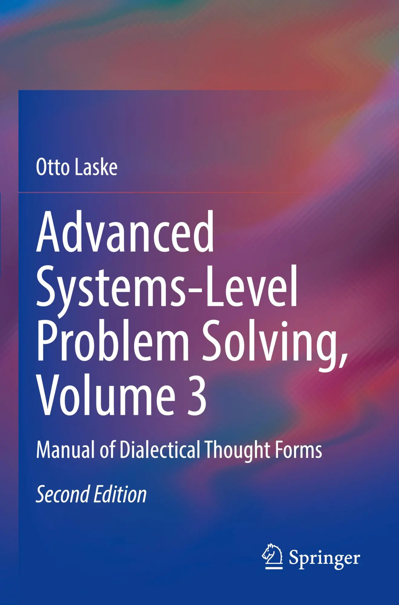 Cover: 9783031403415 | Advanced Systems-Level Problem Solving, Volume 3 | Otto Laske | Buch