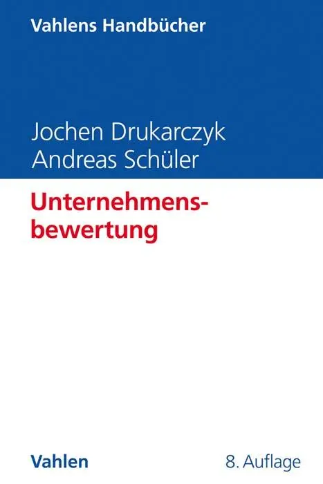 Cover: 9783800663415 | Unternehmensbewertung | Jochen Drukarczyk (u. a.) | Buch | XXXIII