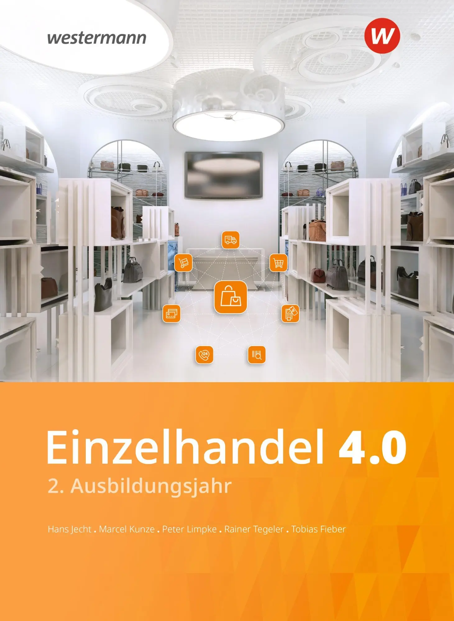 Cover: 9783804553415 | Einzelhandel 4.0 | 2. Ausbildungsjahr Schulbuch | Hans Jecht (u. a.)