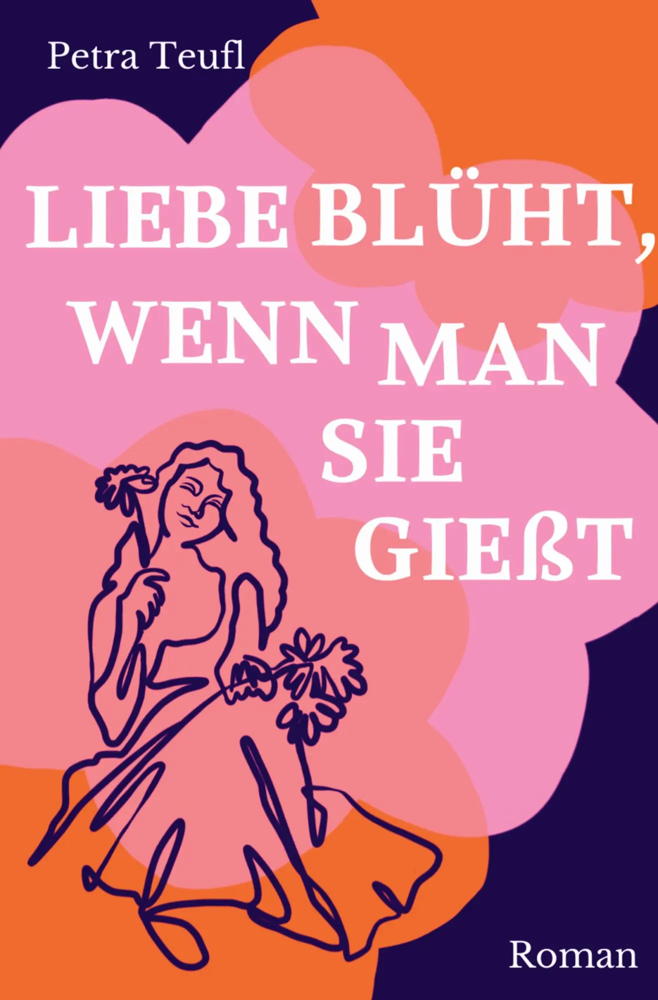 Cover: 9783819403415 | Liebe blüht, wenn man sie gießt | Petra Teufl | Taschenbuch | 364 S.