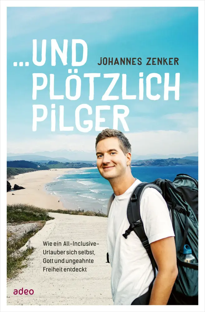 Cover: 9783863343415 | ...und plötzlich Pilger | Johannes Zenker | Buch | 260 S. | Deutsch