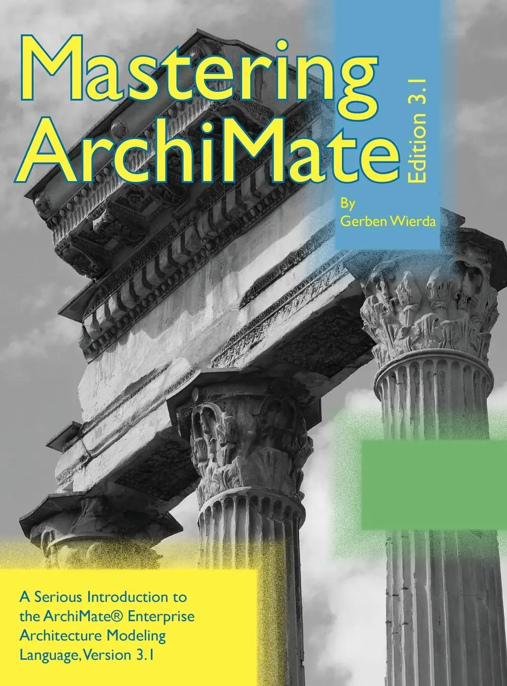 Cover: 9789083143415 | Mastering ArchiMate Edition 3.1 | Gerben Wierda | Buch | Gebunden