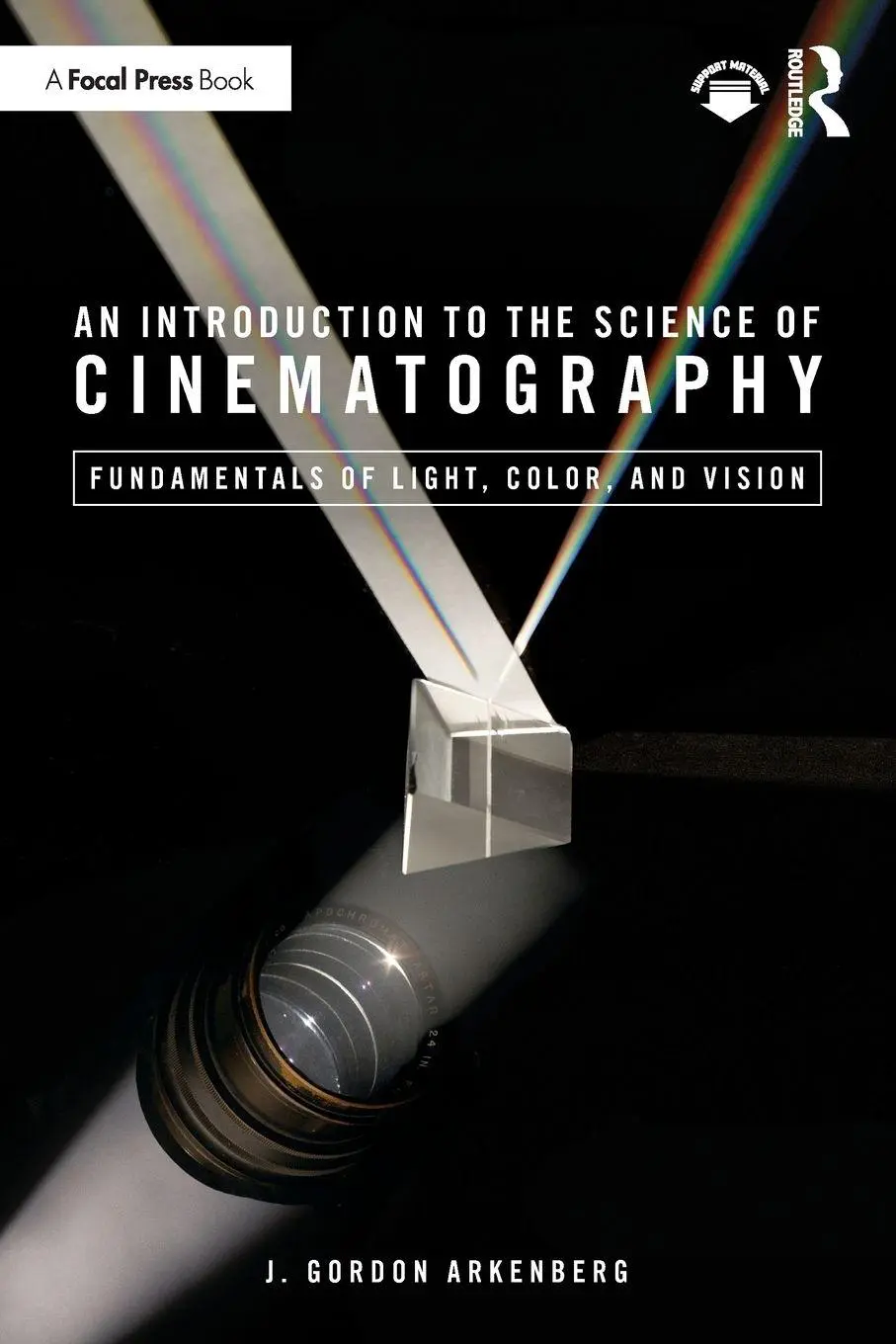 Cover: 9781032443515 | An Introduction to the Science of Cinematography | Gordon Arkenberg