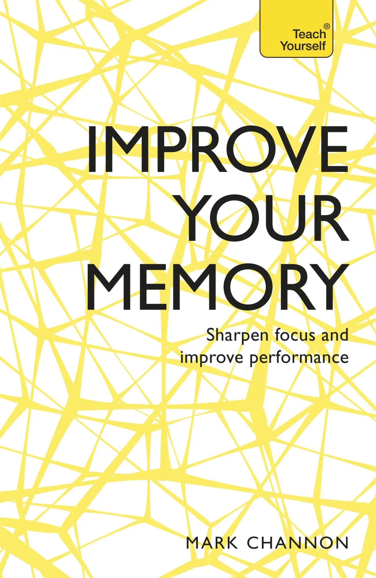 Cover: 9781473613515 | Improve Your Memory: Sharpen Focus and Improve Performance | Channon