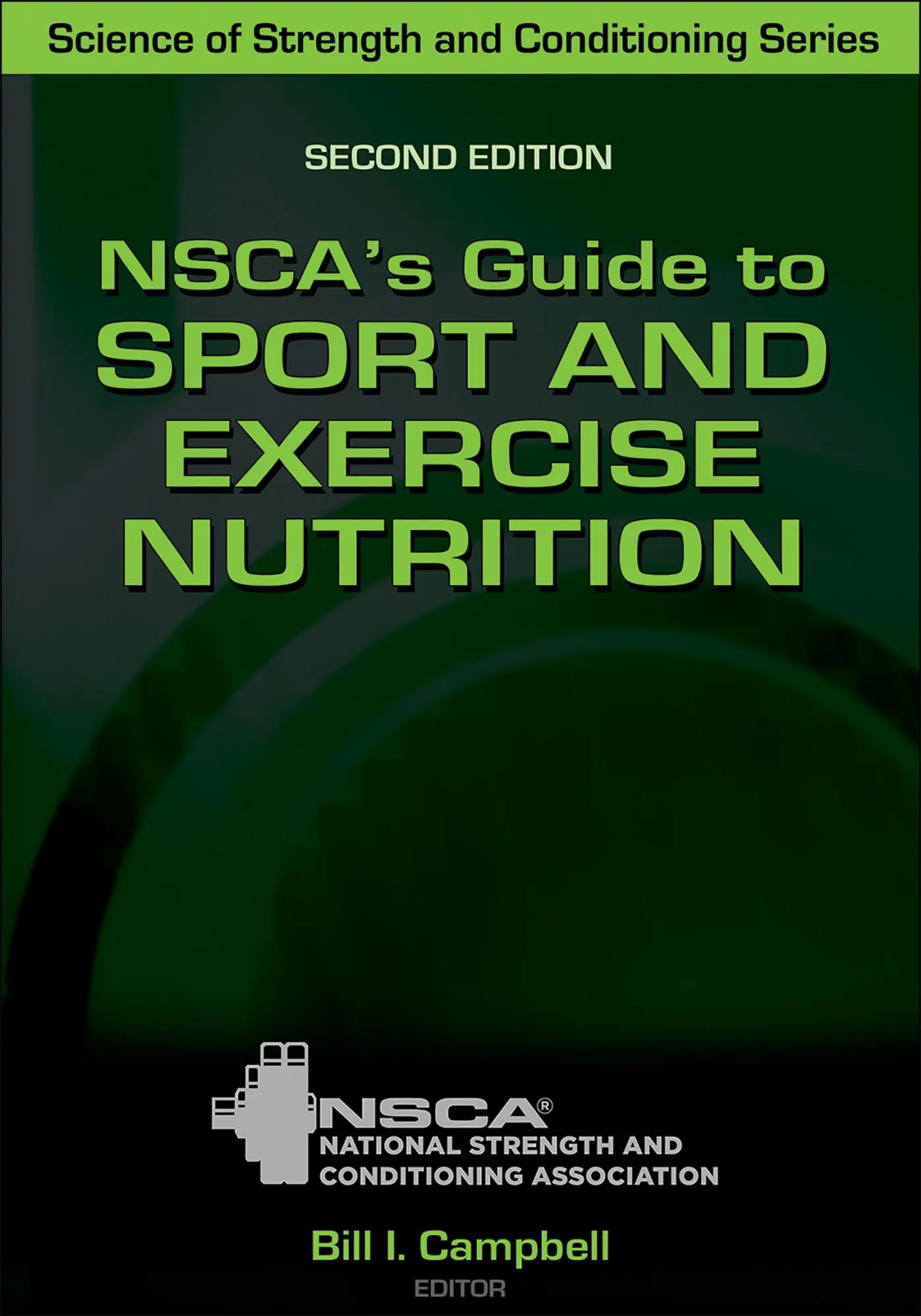 Cover: 9781492593515 | NSCA`s Guide to Sport and Exercise Nutrition | Bill Campbell (u. a.)