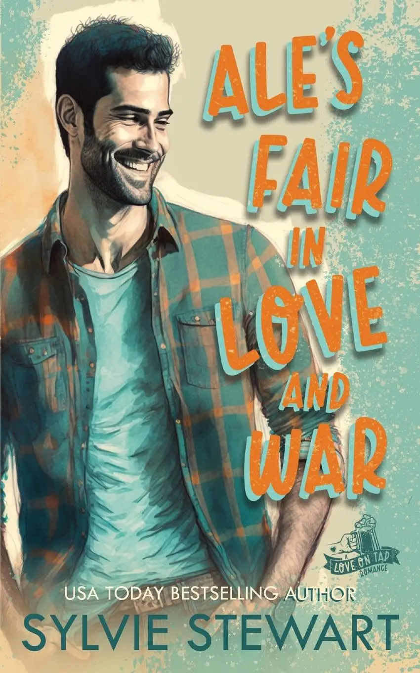 Cover: 9781947853515 | Ale's Fair in Love and War | An Enemies-to-Lovers Romance | Stewart