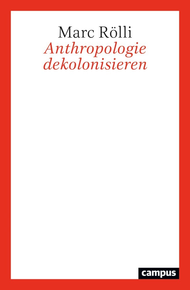 Cover: 9783593513515 | Anthropologie dekolonisieren | Marc Rölli | Taschenbuch | 224 S.