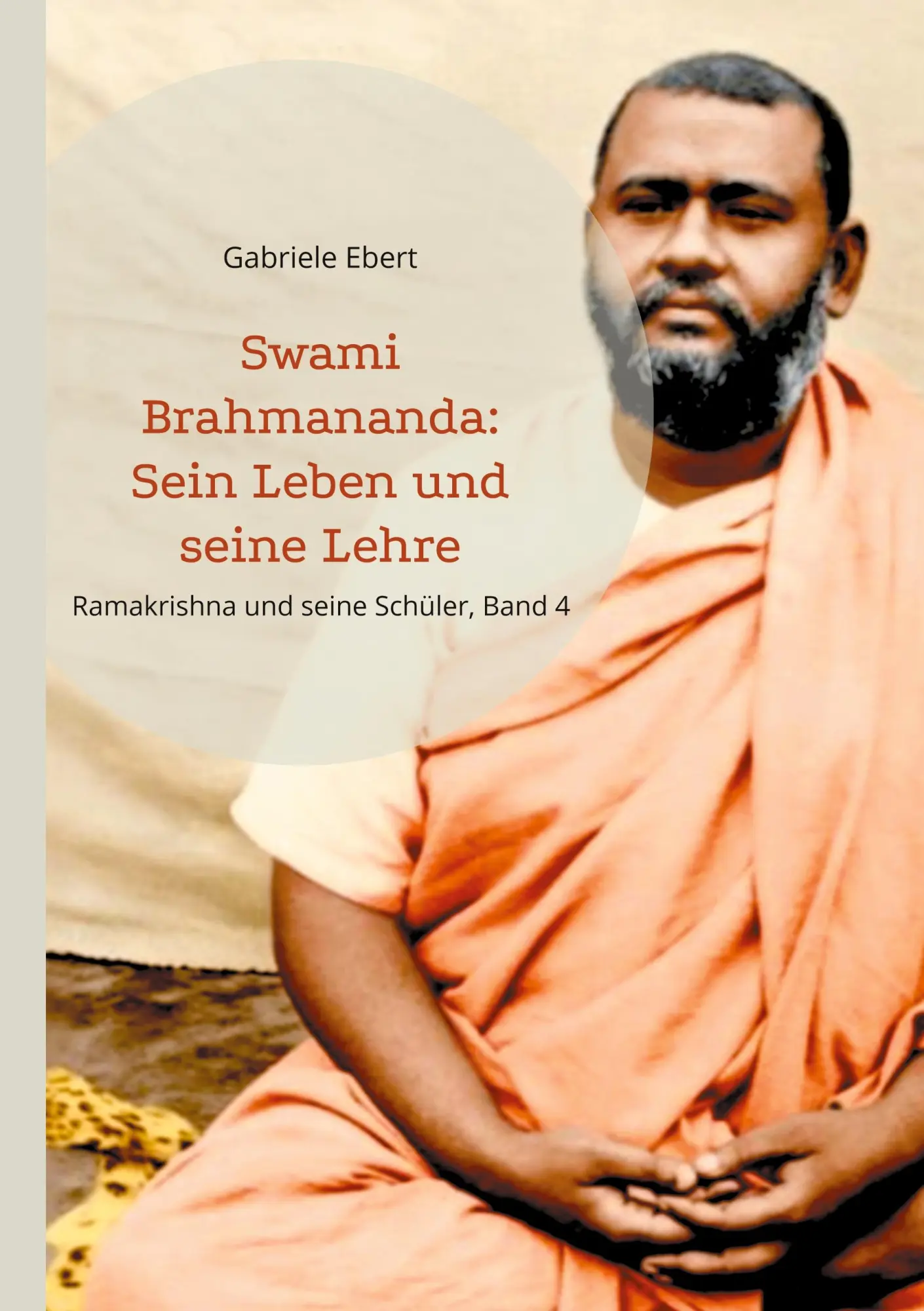 Cover: 9783695103515 | Swami Brahmananda | Sein Leben und seine Lehre | Gabriele Ebert | Buch