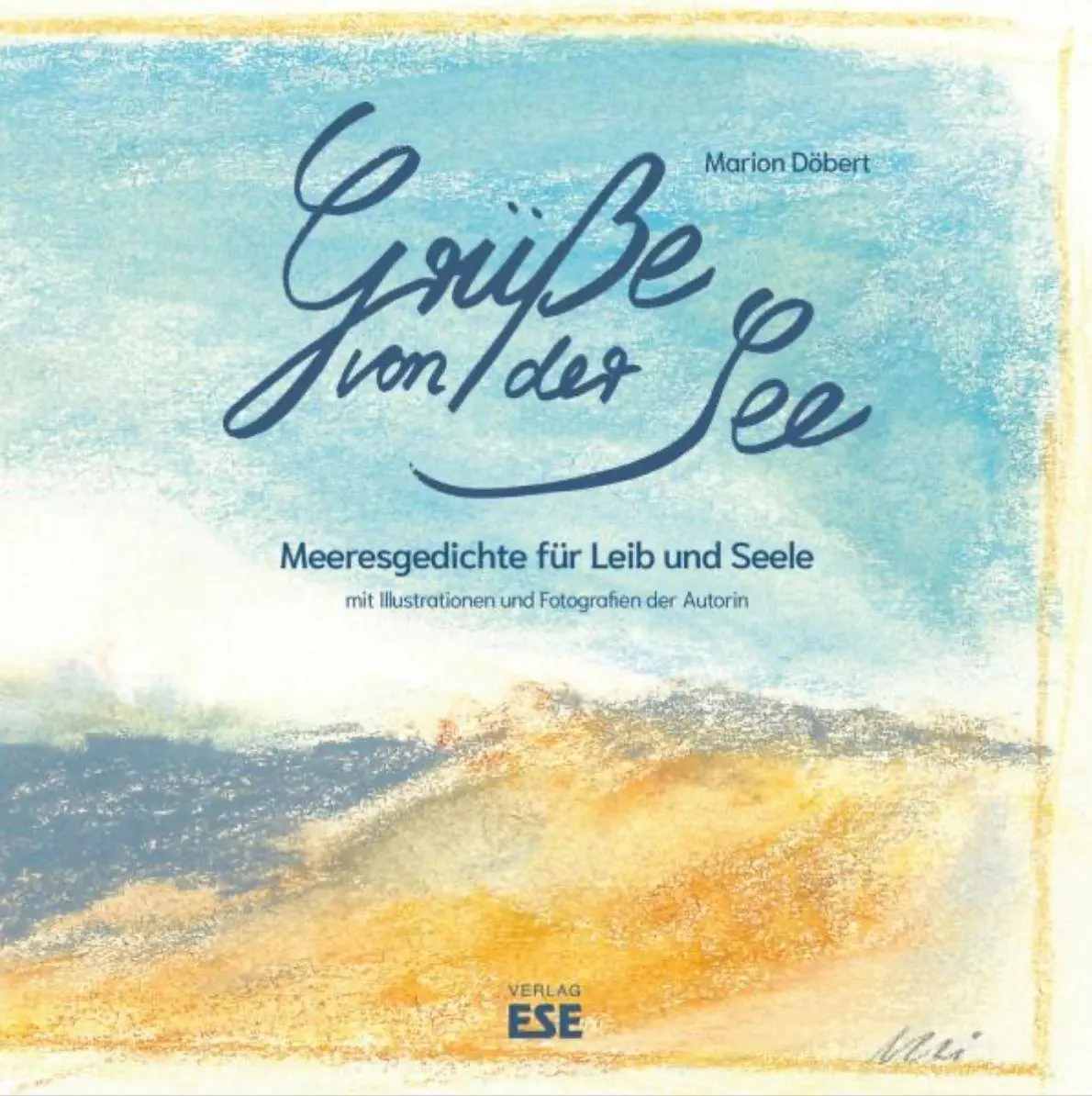 Cover: 9783941163515 | Grüße von der See | Meeresgedichte für Leib und Seele | Marion Döbert