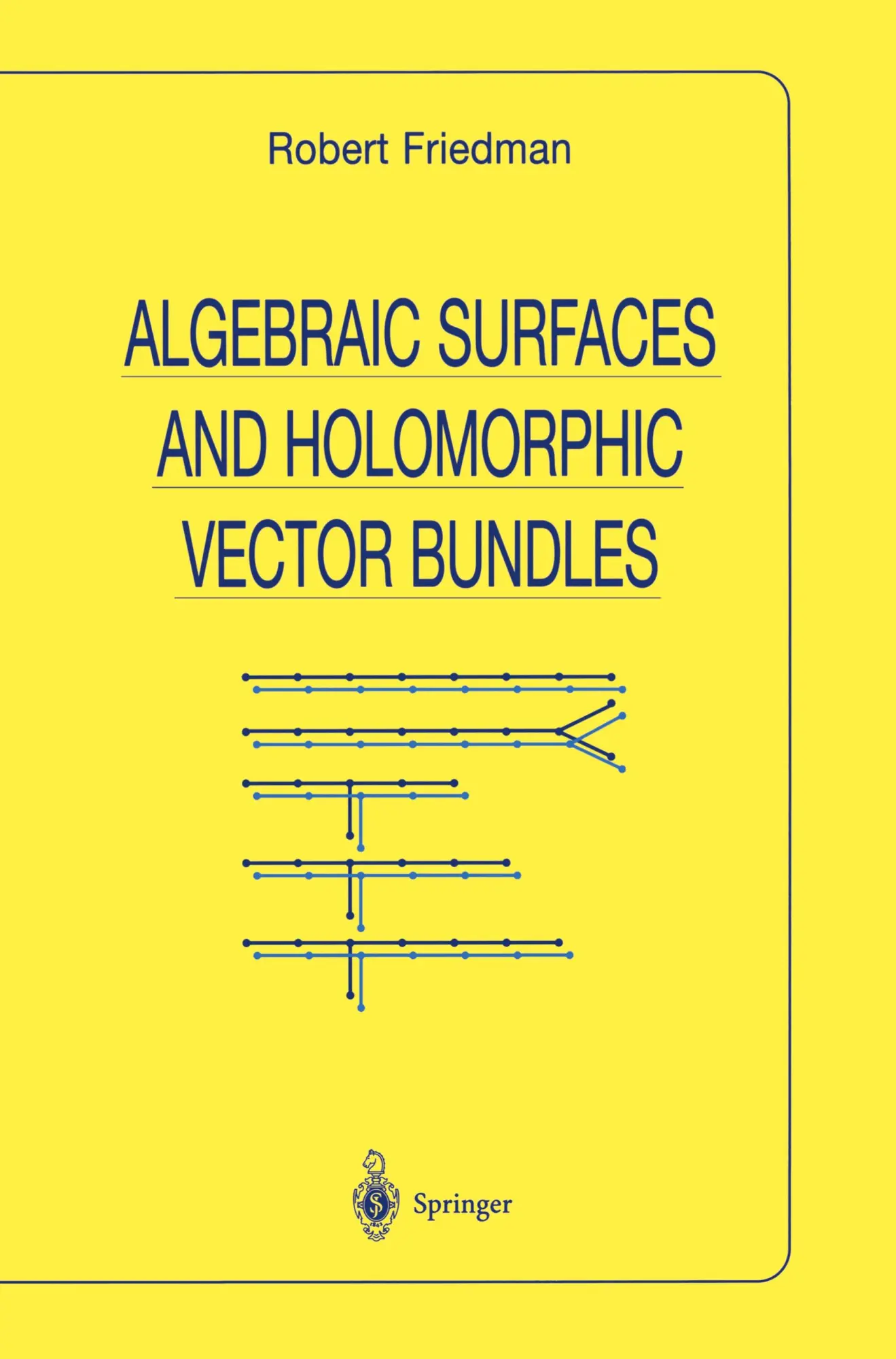 Cover: 9780387983615 | Algebraic Surfaces and Holomorphic Vector Bundles | Robert Friedman
