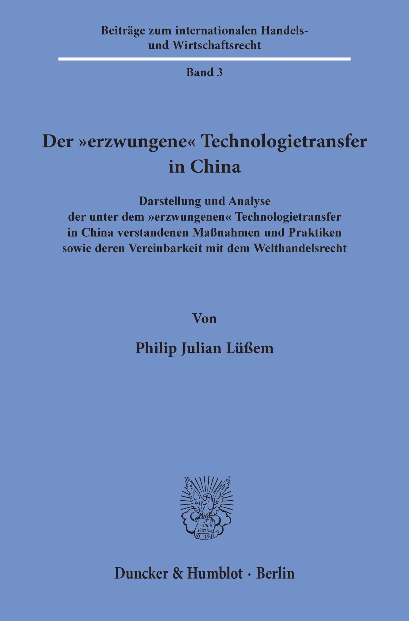 Cover: 9783428193615 | Der "erzwungene" Technologietransfer in China | Philip Julian Lüßem