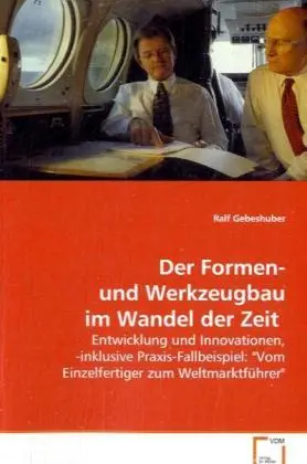 Cover: 9783639063615 | Der Formen- und Werkzeugbau im Wandel der Zeit | Ralf Gebeshuber