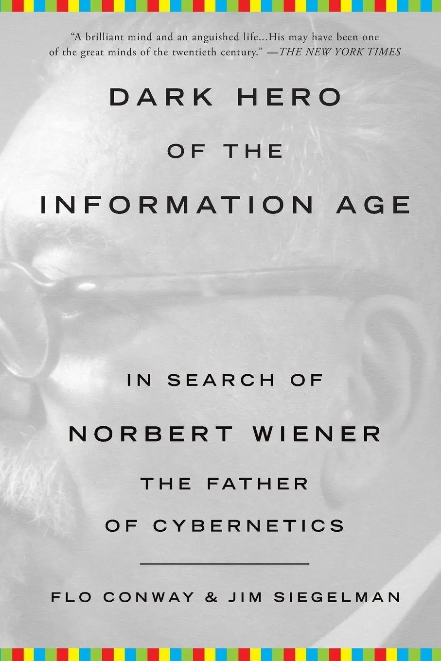 Cover: 9780465013715 | Dark Hero of the Information Age | Flo Conway (u. a.) | Taschenbuch