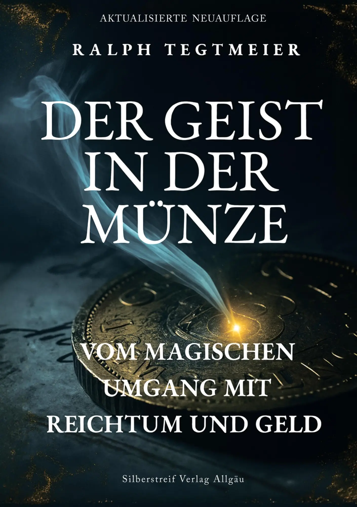 Cover: 9783000853715 | Der Geist in der Münze | Vom magischen Umgang mit Reichtum und Geld