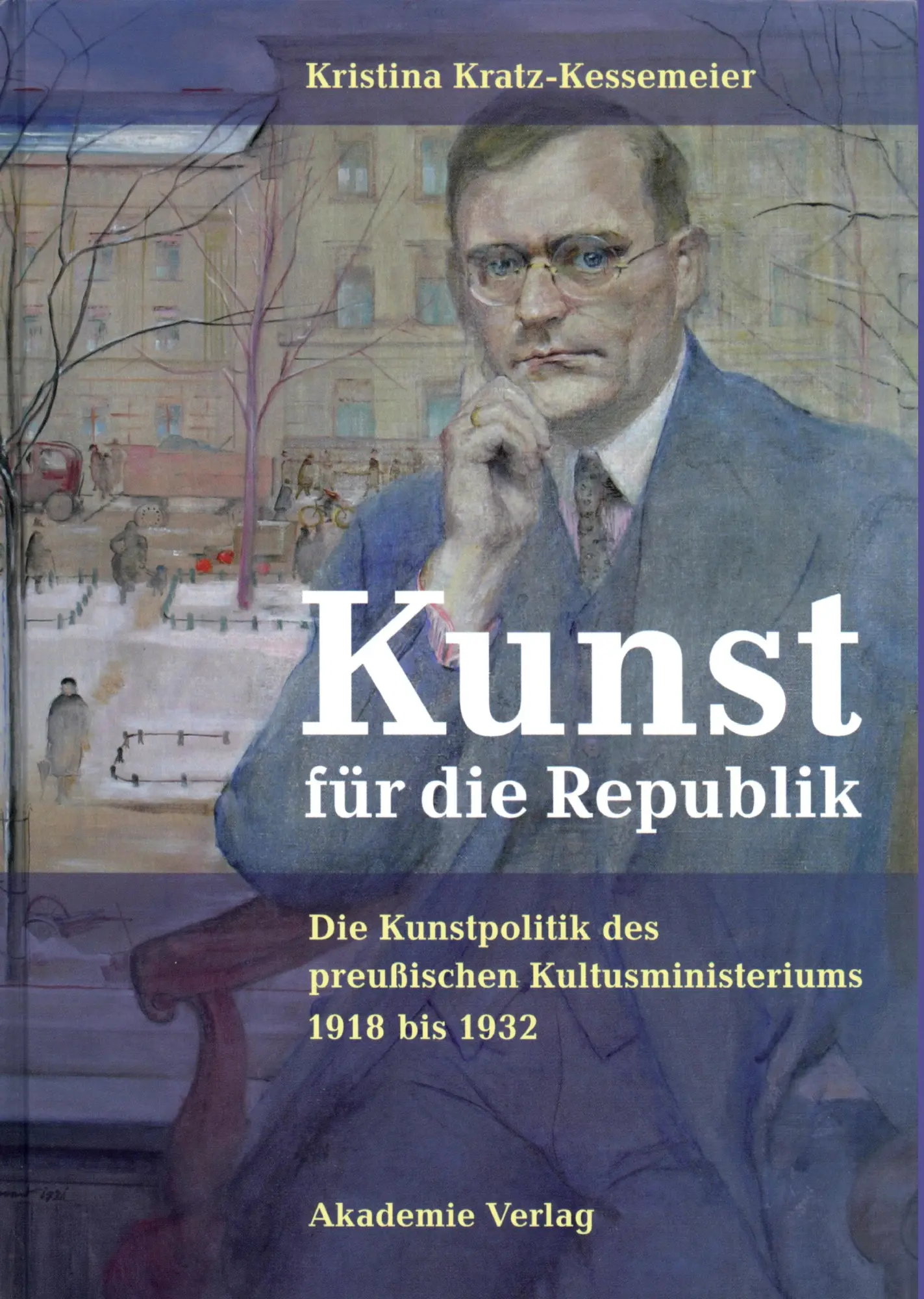 Cover: 9783050043715 | Kunst für die Republik | Kristina Kratz-Kessemeier | Buch | VIII