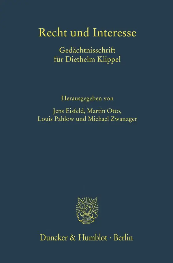 Cover: 9783428183715 | Recht und Interesse | Gedächtnisschrift für Diethelm Klippel | Buch