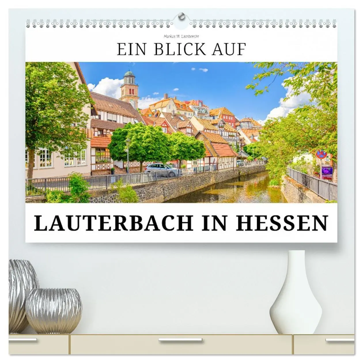 Cover: 9783457413715 | Ein Blick auf Lauterbach in Hessen (hochwertiger Premium...