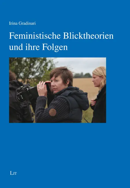 Cover: 9783643153715 | Feministische Blicktheorien und ihre Folgen | Irina Gradinari | Buch