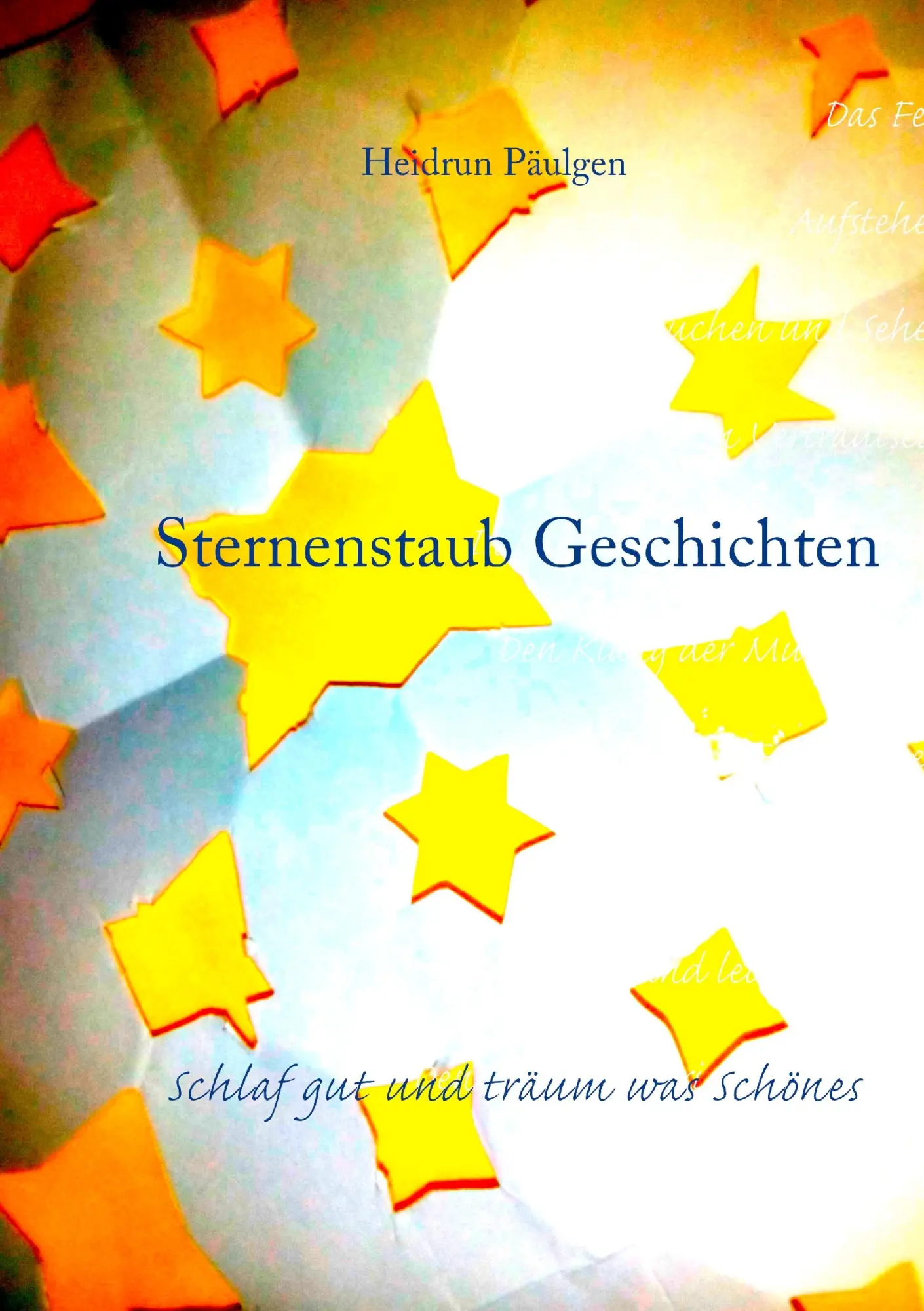 Cover: 9783743143715 | Sternenstaub Geschichten | Schlaf gut und träum was Schönes | Päulgen