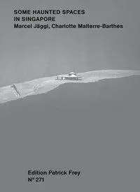 Cover: 9783906803715 | Some Haunted Spaces in Singapore | Malterre-Barthes | Buch | 200 S.