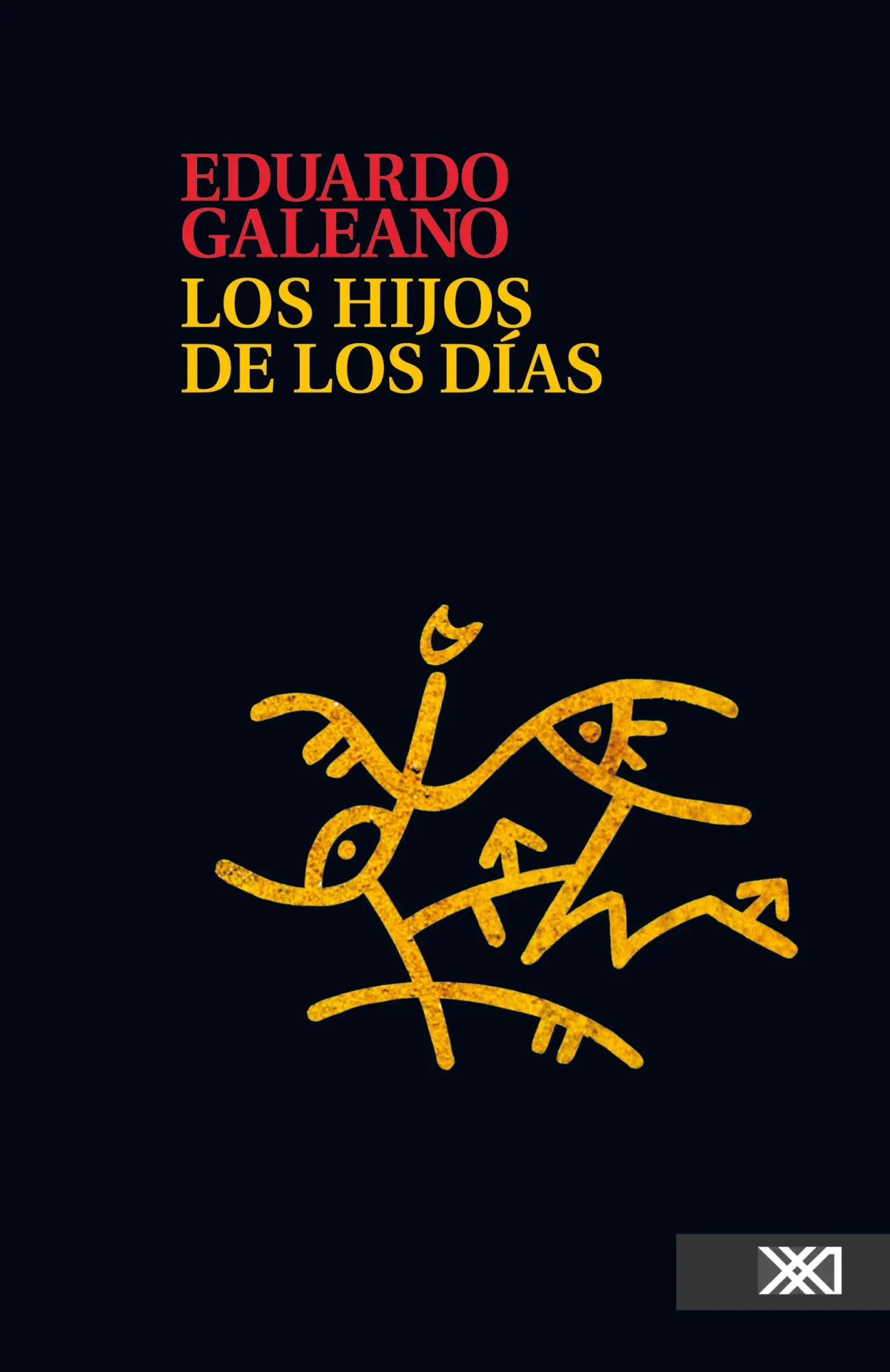 Cover: 9786070303715 | Los Hijos de Los D as | Galeano Eduardo | Taschenbuch | Spanisch
