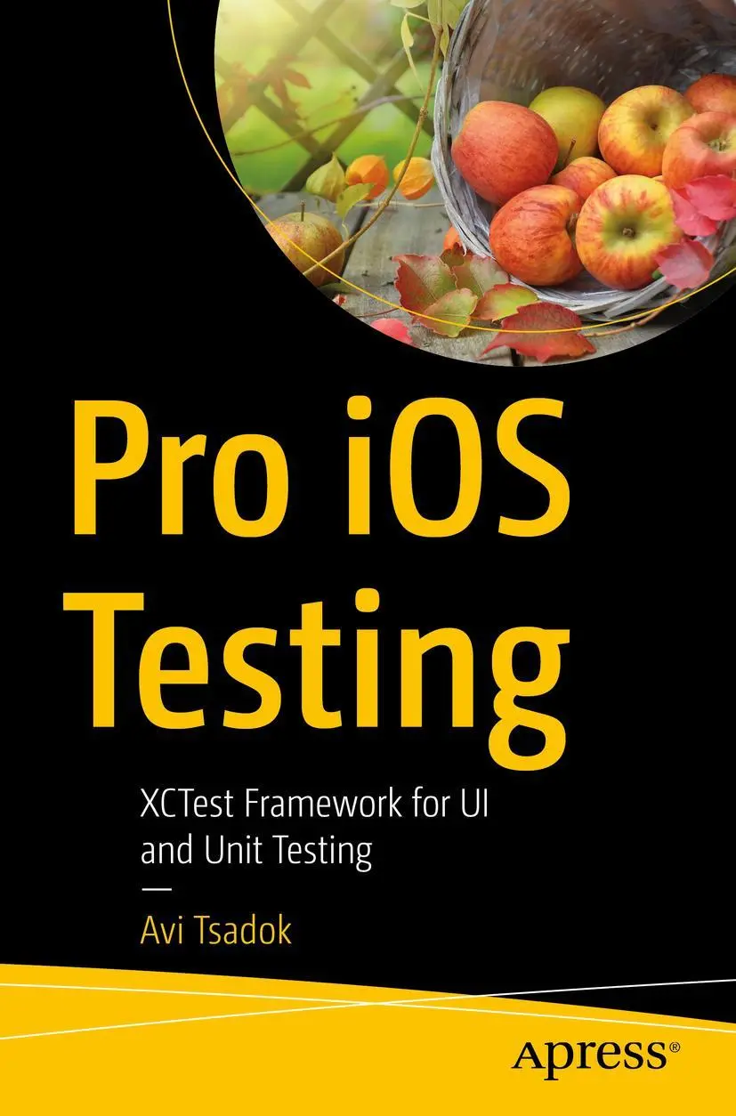 Cover: 9781484263815 | Pro iOS Testing | XCTest Framework for UI and Unit Testing | Tsadok