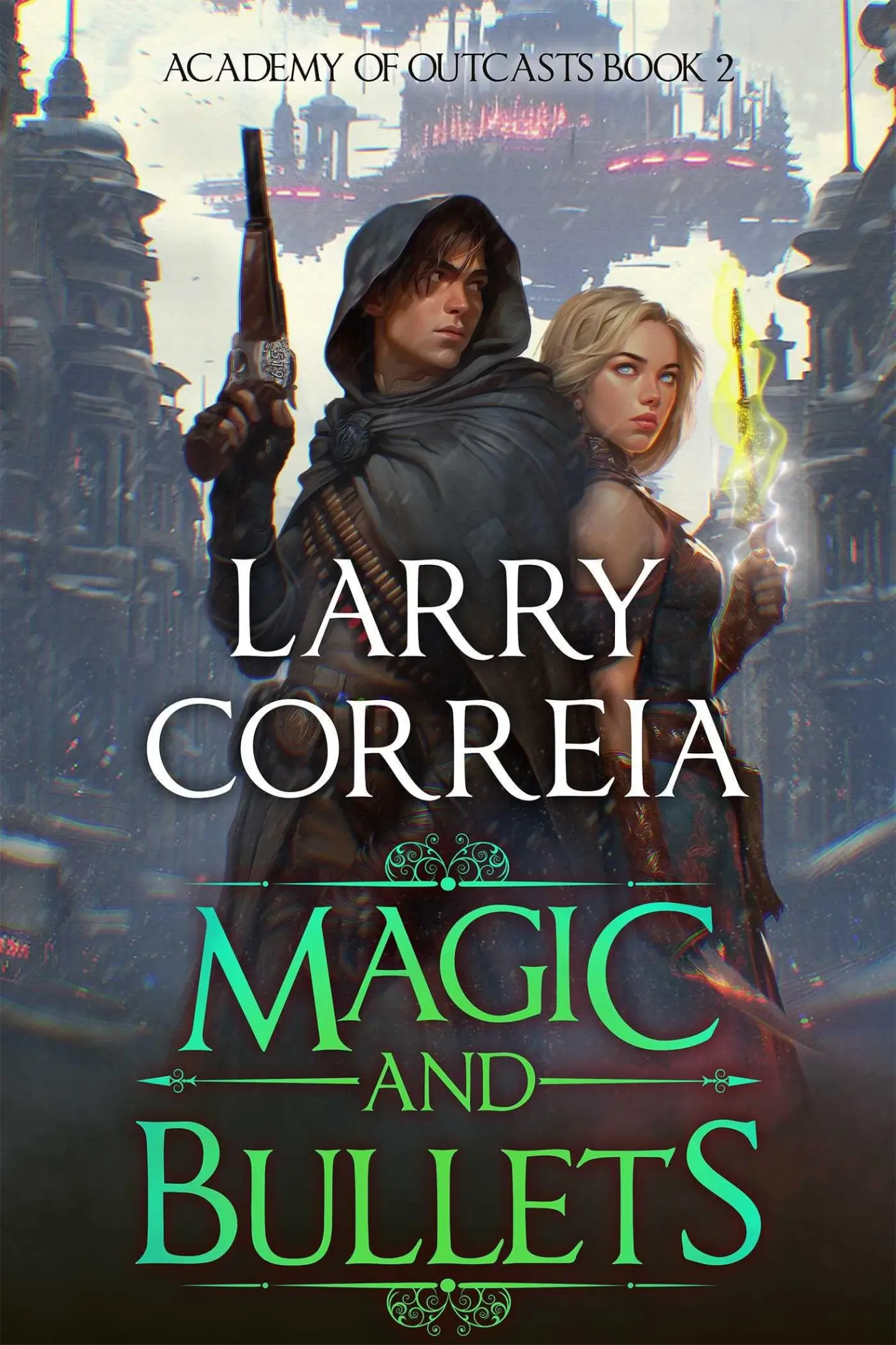 Cover: 9781638493815 | Magic and Bullets (Academy of Outcasts, Book 2) | Larry Correia | Buch