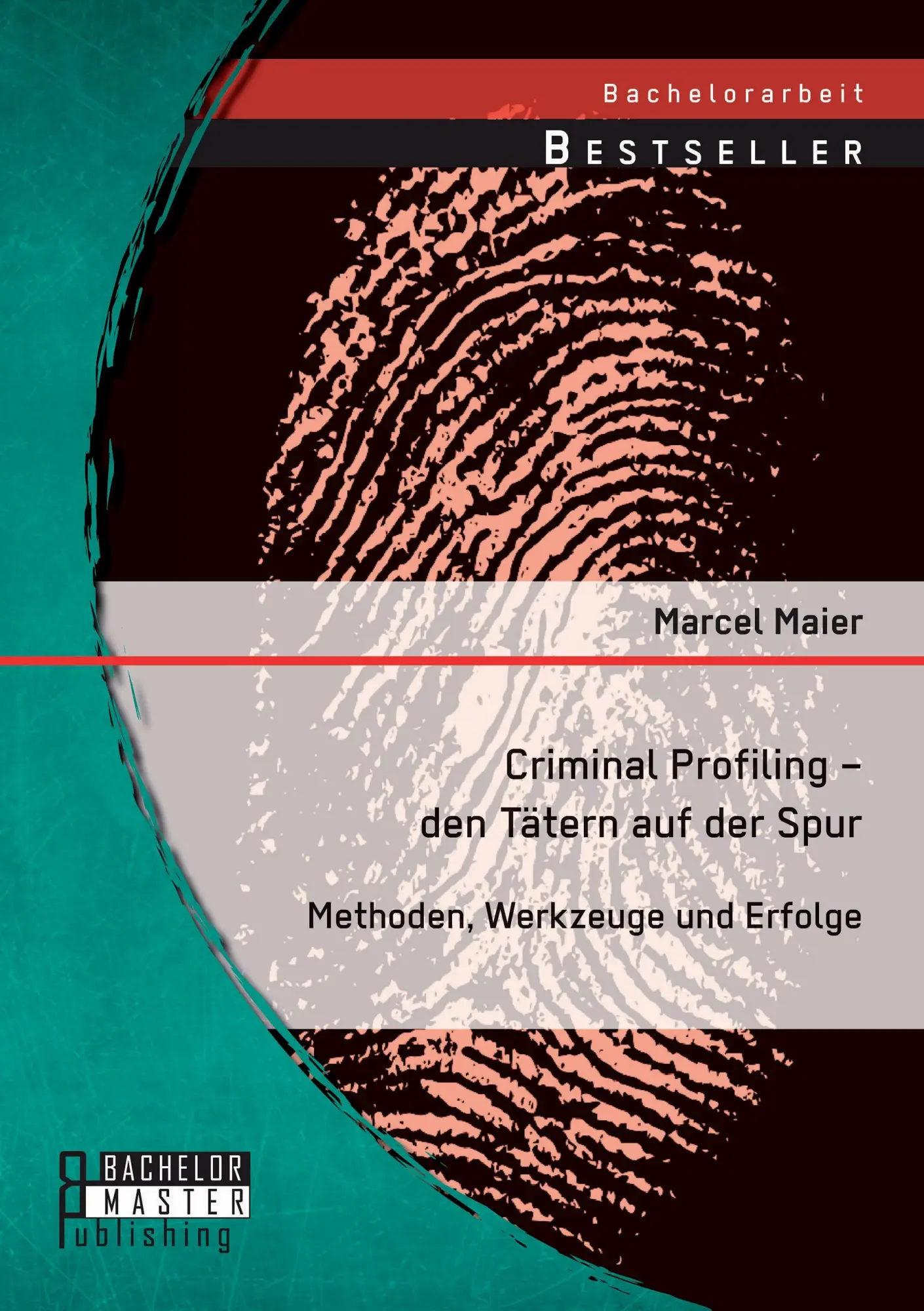 Cover: 9783956843815 | Criminal Profiling - den Tätern auf der Spur: Methoden, Werkzeuge...