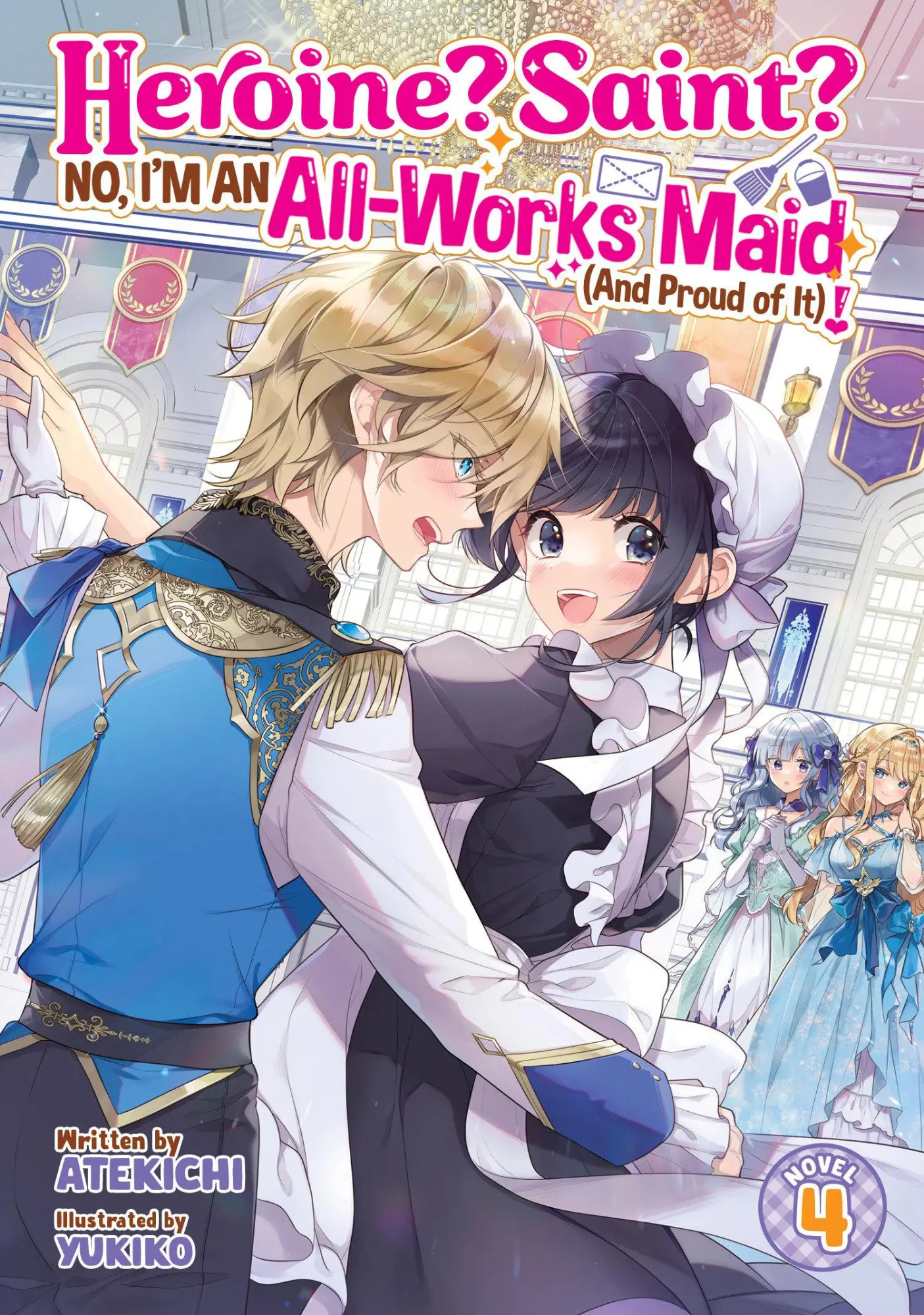 Cover: 9798893733815 | Heroine? Saint? No, I'm an All-Works Maid (and Proud of It)! (Light...