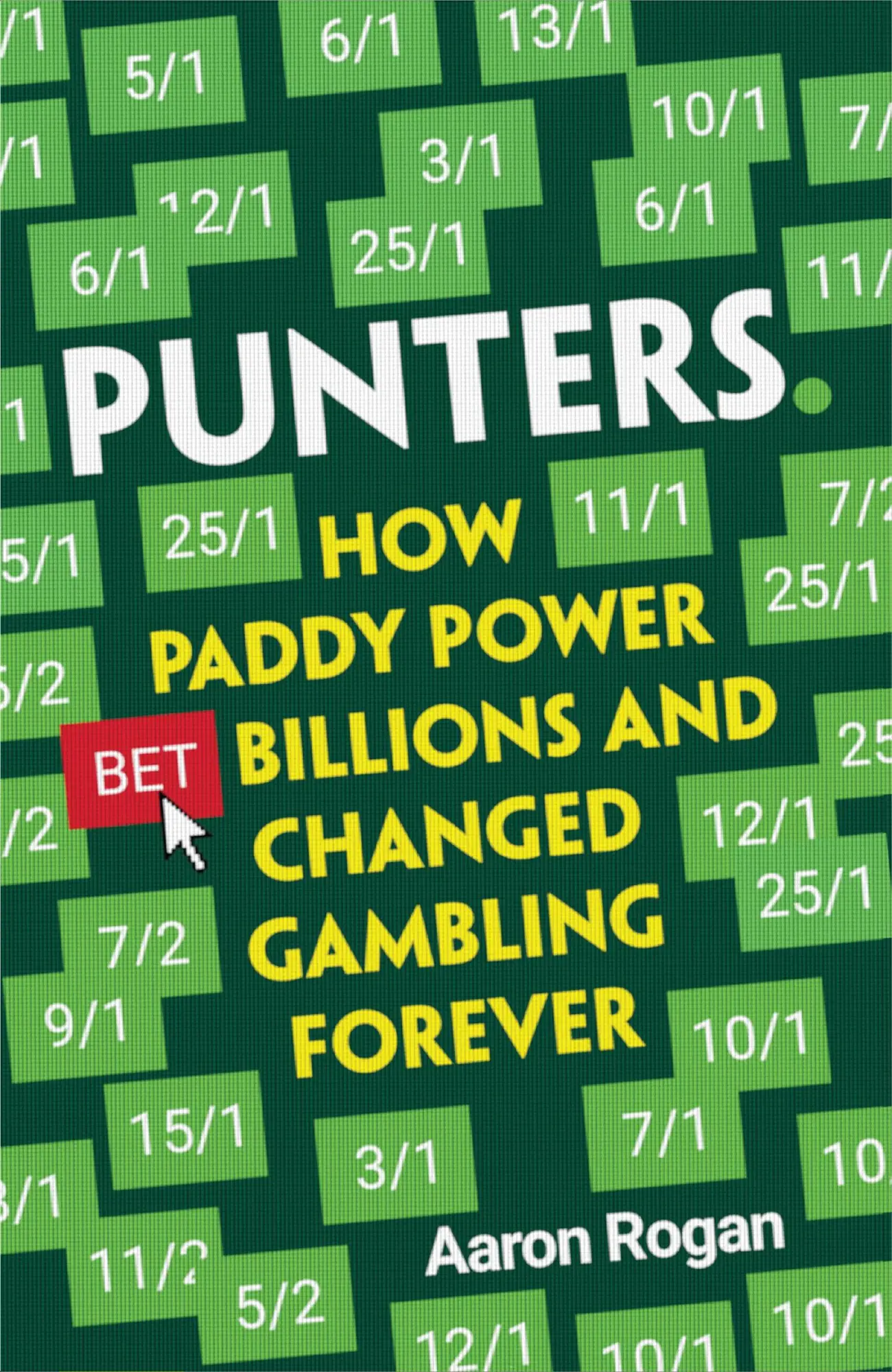 Cover: 9780008463915 | Punters | How Paddy Power Bet Billions and Changed Gambling Forever
